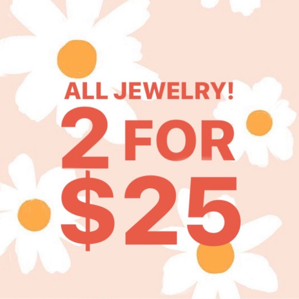 SALE! BOGO / 2 FOR $25